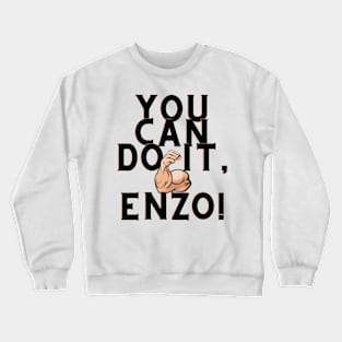 you can do it, Enzo Crewneck Sweatshirt